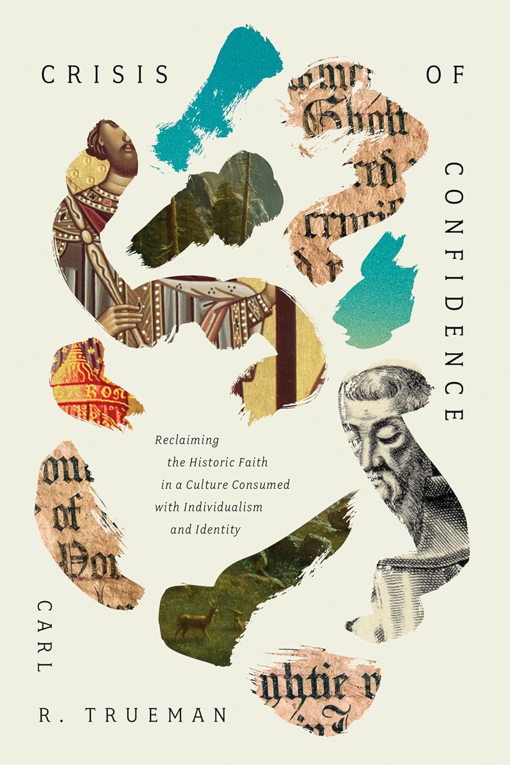 Crisis of Confidence: Reclaiming the Historic Faith in a Culture Consumed with Individualism and Identity cover