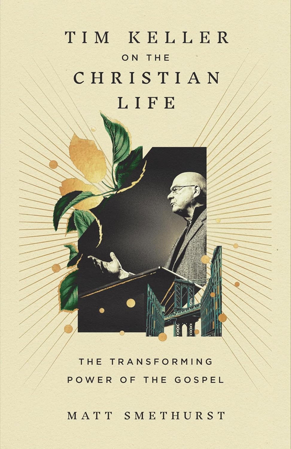 Tim Keller on the Christian Life: The Transforming Power of the Gospel cover