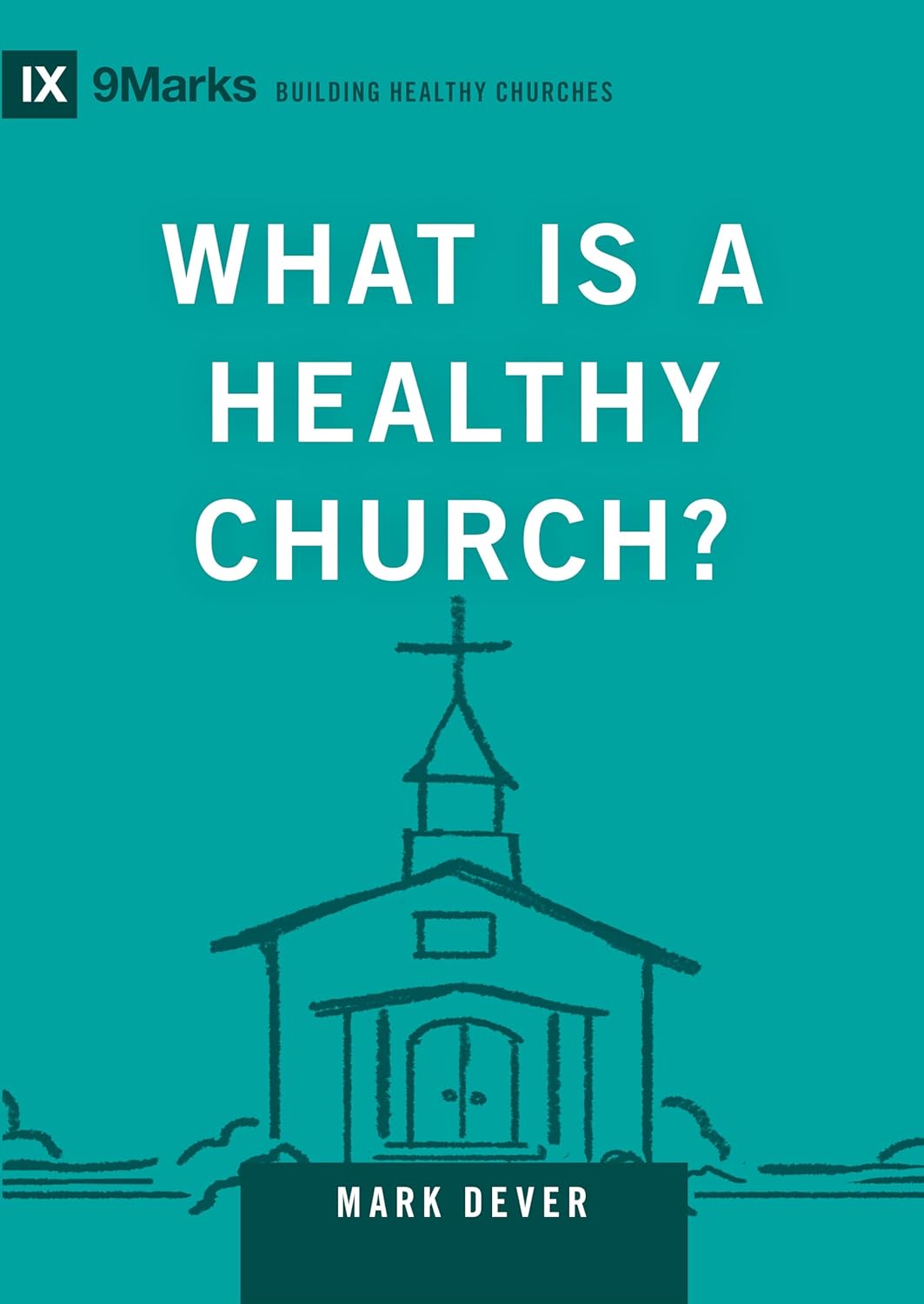 What Is a Healthy Church? cover